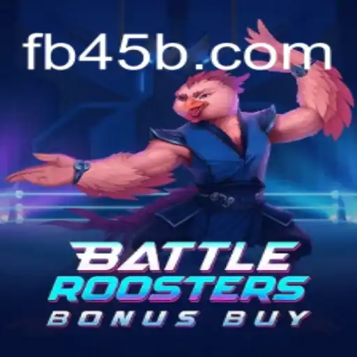 BattleRoostersBonusBuy: Experience the Thrills of Official Slots on 45B.COM