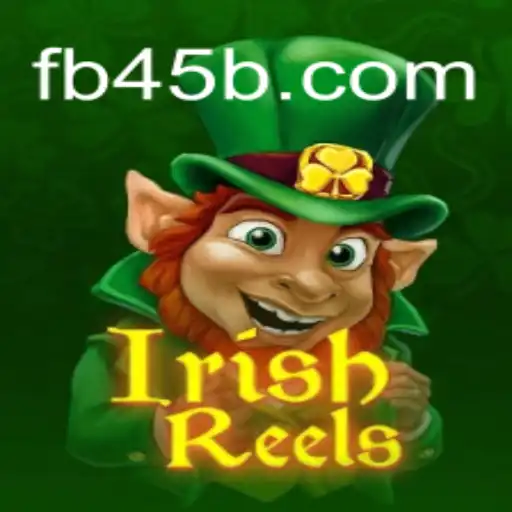 Exploring IrishReels: A Fresh Face on 45B.COM Platform-Oficial Slots Brasil