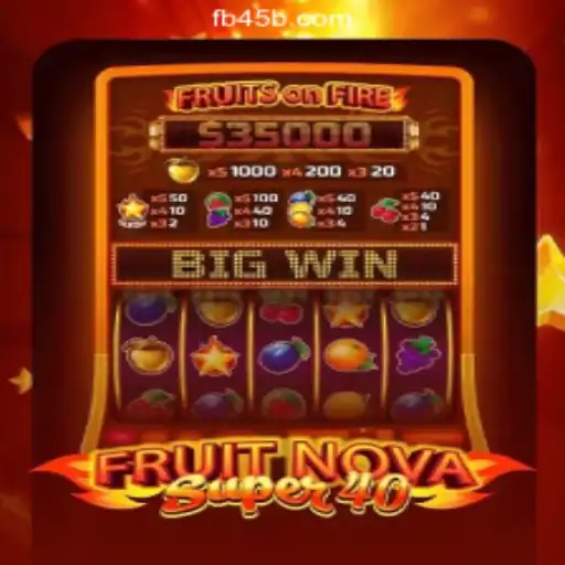 Exploring the Exciting World of FruitNovaSuper40 on 45B.COM platform-Oficial Slots Brasil