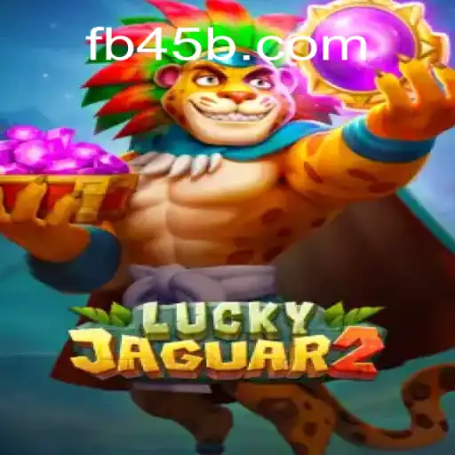 The Thrilling World of Luckyjaguar2: Unlocking the Secrets of 45B.COM Platform-Oficial Slots Brasil